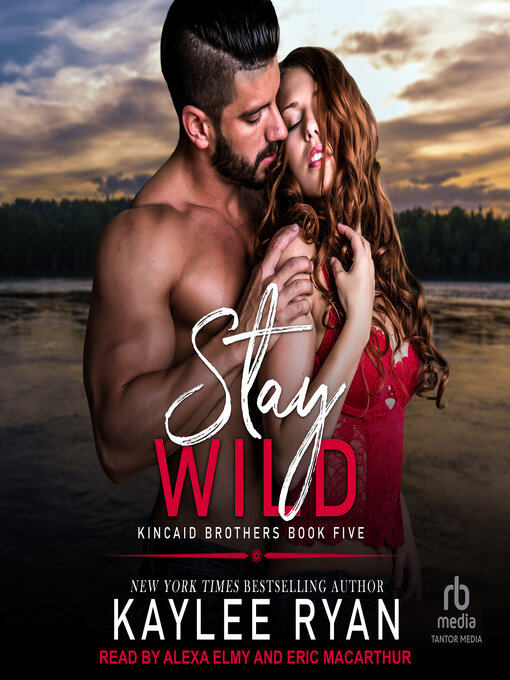 Title details for Stay Wild by Kaylee Ryan - Available